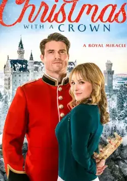Christmas with a Crown / Christmas with a Crown (2020) фильм смотреть онлайн в хорошем качестве