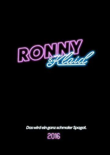 Ронни и Клайд / Ronny & Klaid (2018) фильм смотреть онлайн в хорошем качестве