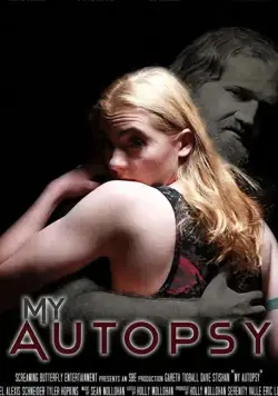 My Autopsy / My Autopsy (2020) фильм смотреть онлайн в хорошем качестве