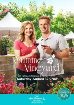 Summer in the Vineyard (2017) фильм смотреть онлайн Summer in the Vineyard (2017) фильм смотреть онлайн в хорошем качестве