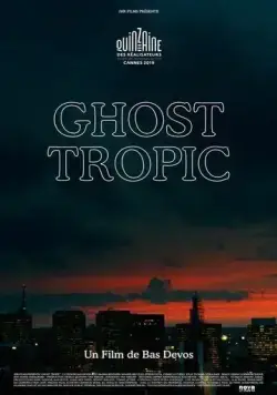 Призрачные тропики / Ghost Tropic (2019) фильм смотреть онлайн Призрачные тропики / Ghost Tropic (2019) фильм смотреть онлайн в хорошем качестве