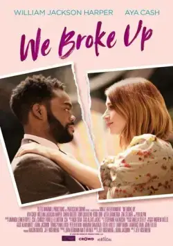 Мы расстались / We Broke Up (2021) фильм смотреть онлайн в хорошем качестве