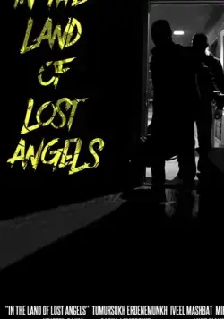 In The Land Of Lost Angels (2019) фильм смотреть онлайн в хорошем качестве