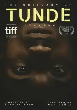 Некролог Тунде Джонсона / The Obituary of Tunde Johnson (2019) фильм смотреть онлайн в хорошем качестве