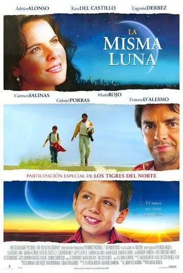 Под одной луной / La misma luna (2007) фильм смотреть онлайн Под одной луной / La misma luna (2007) фильм смотреть онлайн в хорошем качестве