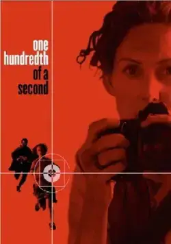 Одна сотая секунды / One Hundredth of a Second (2006) фильм смотреть онлайн в хорошем качестве