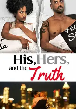 His, Hers & the Truth фильм смотреть онлайн в хорошем качестве