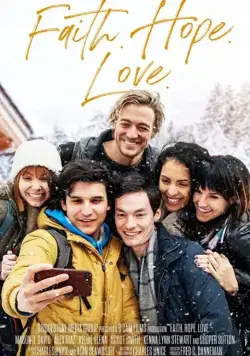 Faith.Hope.Love / Faith.Hope.Love (2021) фильм смотреть онлайн в хорошем качестве