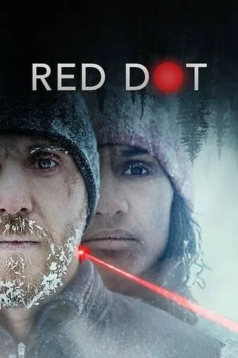 Красная точка / Red Dot (2021) фильм смотреть онлайн Красная точка / Red Dot (2021) фильм смотреть онлайн в хорошем качестве