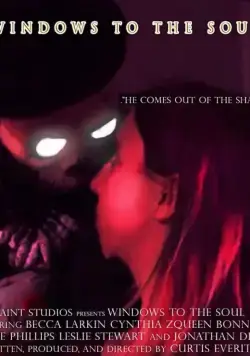 Windows to the Soul (2019) фильм смотреть онлайн в хорошем качестве