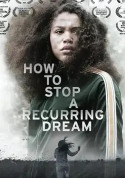 How to Stop a Recurring Dream фильм смотреть онлайне бесплатно Смотреть How to Stop a Recurring Dream фильм в онлайне бесплатно