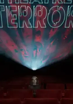 The Theatre of Terror (2019) фильм смотреть онлайн в хорошем качестве