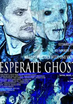 Смотреть Desperate Ghosts (2018) фильм онлайн на русском