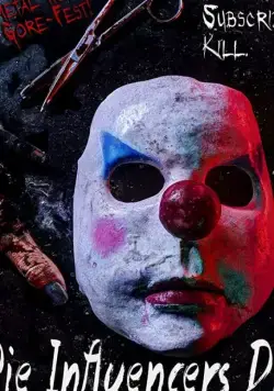 Die Influencers Die / Die Influencers Die (2020) фильм смотреть онлайн Die Influencers Die / Die Influencers Die (2020) фильм смотреть онлайн в хорошем качестве