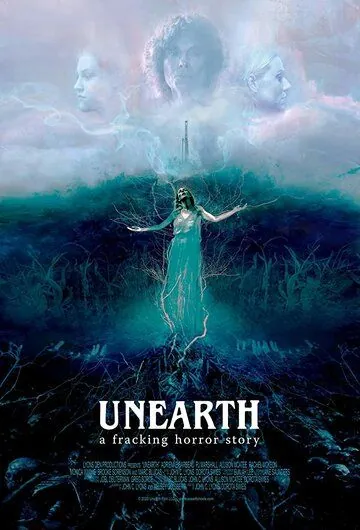 Из-под земли / Unearth (2020) фильм смотреть онлайн в хорошем качестве