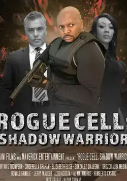 Rogue Cell: Shadow Warrior / Rogue Cell: Shadow Warrior (2020) фильм смотреть онлайн в хорошем качестве