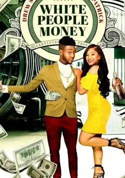 White People Money / White People Money (2020) фильм смотреть онлайн в хорошем качестве