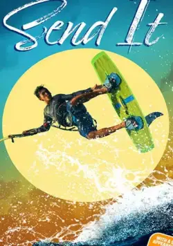 Send It! / Send It! (2020) фильм смотреть онлайн в хорошем качестве