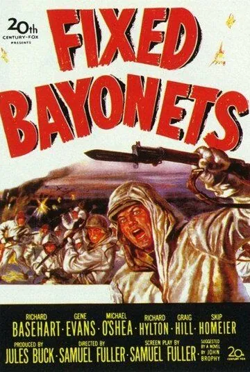 Примкнуть штыки! / Fixed Bayonets! (1951) фильм смотреть онлайн в хорошем качестве