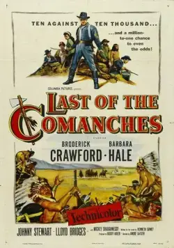 Последний из команчей / Last of the Comanches (1953) фильм смотреть онлайн Последний из команчей / Last of the Comanches (1953) фильм смотреть онлайн в хорошем качестве