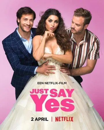Just Say Yes / Just Say Yes (2021) фильм смотреть онлайн Just Say Yes / Just Say Yes (2021) фильм смотреть онлайн в хорошем качестве