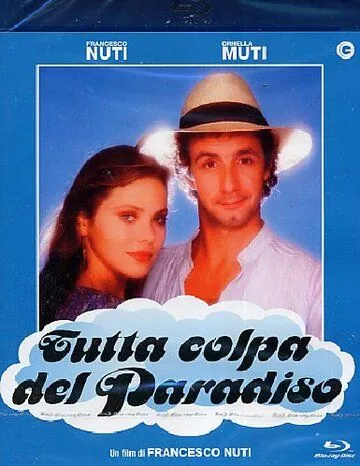 Во всём виноват рай / Tutta colpa del paradiso (1985) фильм смотреть онлайн Во всём виноват рай / Tutta colpa del paradiso (1985) фильм смотреть онлайн в хорошем качестве