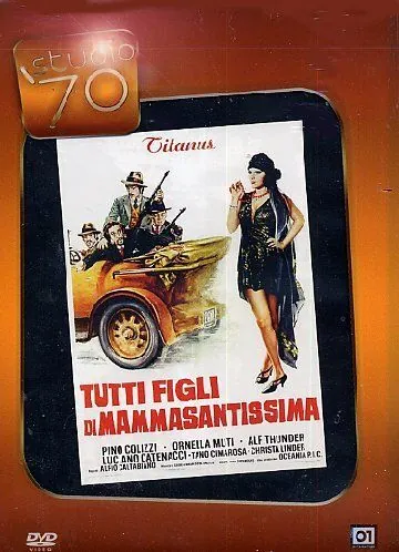 Все сыновья святейшей мамочки / Tutti figli di Mammasantissima (1973) фильм смотреть онлайн Все сыновья святейшей мамочки / Tutti figli di Mammasantissima (1973) фильм смотреть онлайн в хорошем качестве