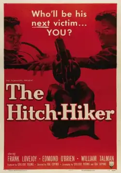 Автостопщик / The Hitch-Hiker (1953) фильм смотреть онлайн в хорошем качестве