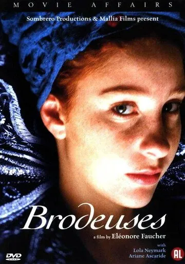 Вышивальщицы / Brodeuses (2004) фильм смотреть онлайн в хорошем качестве