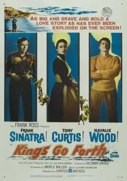 Короли отправляются в путь / Kings Go Forth (1958) фильм смотреть онлайн в хорошем качестве