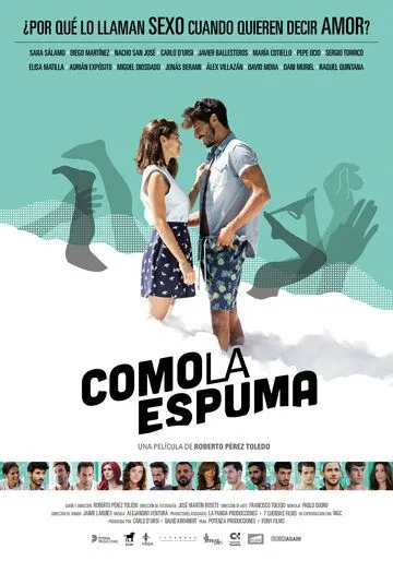 Как пена / Como la espuma (2017) фильм смотреть онлайн в хорошем качестве