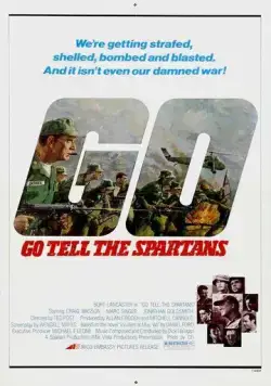Расскажи спартанцам / Go Tell the Spartans (1978) фильм смотреть онлайн в хорошем качестве