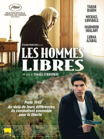 Свободные люди / Les hommes libres (2011) фильм смотреть онлайн в хорошем качестве