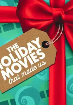 The Holiday Movies that Made Us / The Holiday Movies that Made Us (2020) cериал смотреть онлайн The Holiday Movies that Made Us / The Holiday Movies that Made Us (2020) cериал смотреть онлайн в хорошем качестве