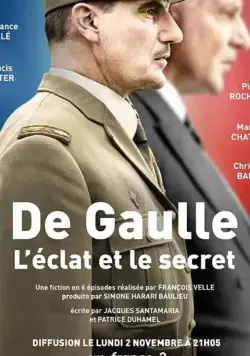 De Gaulle, l'éclat et le secret / De Gaulle, l'éclat et le secret (2020) cериал смотреть онлайн в хорошем качестве