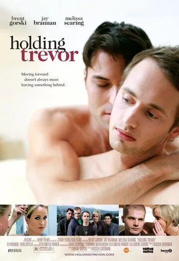 Обнимая Тревора / Holding Trevor (2007) фильм смотреть онлайн Обнимая Тревора / Holding Trevor (2007) фильм смотреть онлайн в хорошем качестве