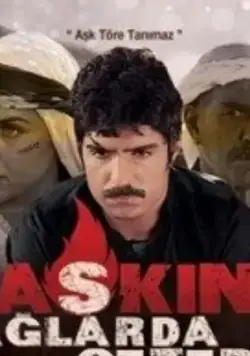 Любовь бродит по горам / Askin daglarda gezer (1999) cериал смотреть онлайн в хорошем качестве