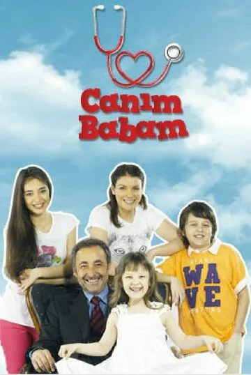 Дорогой папочка / Canim babam (2011) cериал смотреть онлайн в хорошем качестве