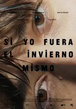 Если б я была зимой / Si yo fuera el invierno mismo (2019) фильм смотреть онлайн Если б я была зимой / Si yo fuera el invierno mismo (2019) фильм смотреть онлайн в хорошем качестве