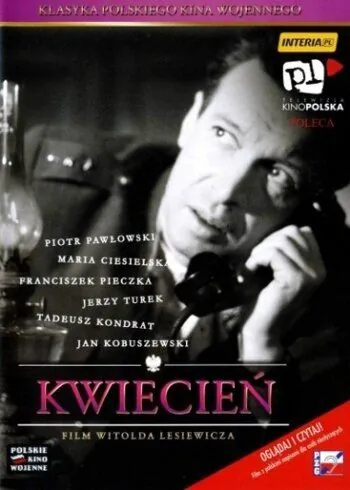 Апрель / Kwiecien (1961) фильм смотреть онлайне бесплатно Смотреть Апрель / Kwiecien(1961) фильм в онлайне бесплатно