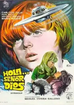 Здравствуйте... сеньор Бог / Hola... señor Dios (1970) фильм смотреть онлайн Здравствуйте... сеньор Бог / Hola... señor Dios (1970) фильм смотреть онлайн в хорошем качестве