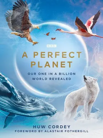 Идеальная планета / A Perfect Planet (2021) cериал смотреть онлайн в хорошем качестве