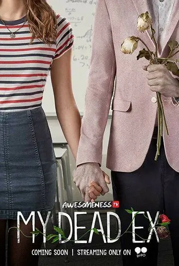 Мой мертвый бывший / My Dead Ex (2018) cериал смотреть онлайн в хорошем качестве