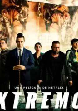 Экстремо / Xtremo (2021) фильм смотреть онлайн в хорошем качестве