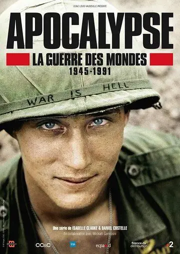 Апокалипсис: Война миров 1945-1991 / Apocalypse La Guerre Des Mondes 1945-1991 (2019) cериал смотреть онлайн Апокалипсис: Война миров 1945-1991 / Apocalypse La Guerre Des Mondes 1945-1991 (2019) cериал смотреть онлайн в хорошем качестве