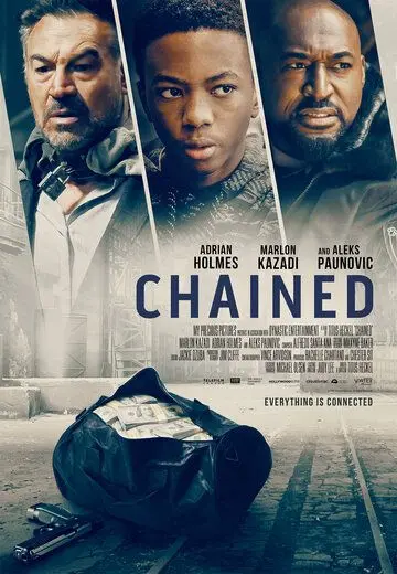 Прикованный / Chained (2020) фильм смотреть онлайн в хорошем качестве