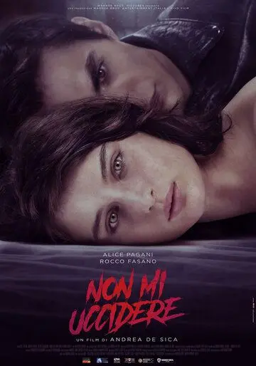 Non mi uccidere (2021) фильм смотреть онлайн в хорошем качестве