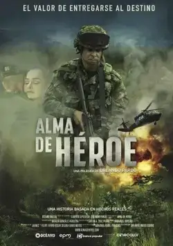 Alma de Héroe 2019 смотреть онлайн фильм в хорошем качестве