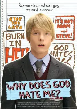 Почему Господь меня ненавидит? / Why Does God Hate Me? (2011) фильм смотреть онлайн Почему Господь меня ненавидит? / Why Does God Hate Me? (2011) фильм смотреть онлайн в хорошем качестве