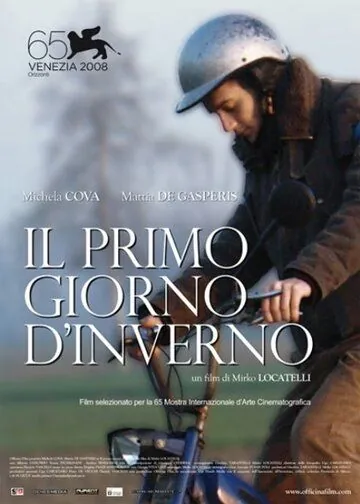 Первый день зимы / Il primo giorno d'inverno (2008) фильм смотреть онлайн Первый день зимы / Il primo giorno d'inverno (2008) фильм смотреть онлайн в хорошем качестве